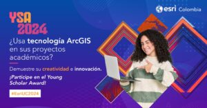 Conoce el programa Young Scholar Award de Esri
